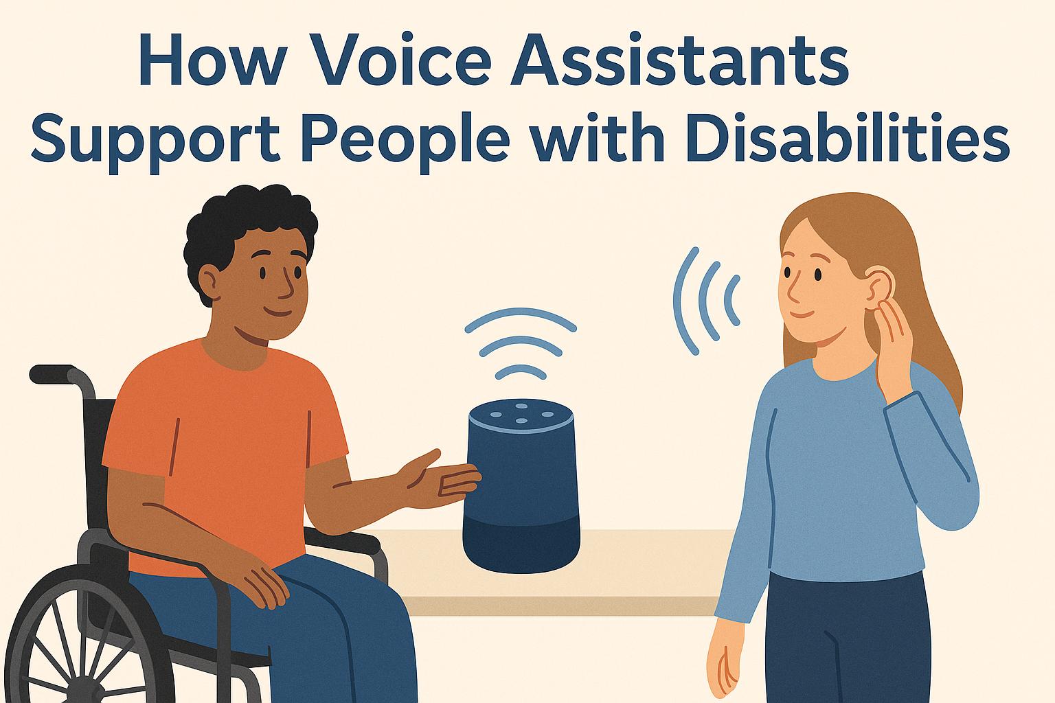 How Voice Assistants Support People with Disabilities